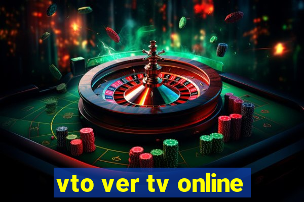 vto ver tv online